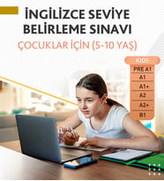 İNGİLİZCE SEVİYE BELİRLEME SINAVI (5-10 YAŞ)