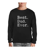 Best Dad Ever Siyah Çocuk Sweatshirt