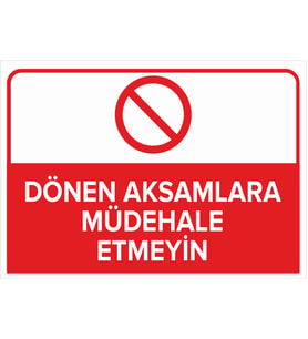 MIGNATIS - Dönen Aksamlara Müdehale Etmeyin Levhası - Sac Malzeme 35x50cm