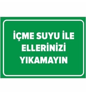 MIGNATIS - İçme Suyu İle Ellerinizi Yıkamayın Levhası - Sac Malzeme 50x70cm