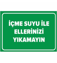 MIGNATIS - İçme Suyu İle Ellerinizi Yıkamayın Levhası - Sac Malzeme 50x70cm
