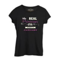 Real Princesses are born in January Siyah Kadın Tshirt