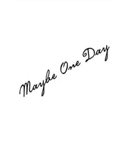 Belki Bir Gün, Maybe One Day Sticker Oto Sticker Siyah 30 Cm