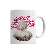 Girls Just Wanna Have Fun Kupa Bardak Porselen