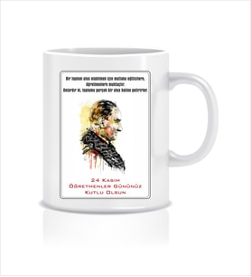 Öğretmenler Günü Gazi Mustafa Kemal Atatürk Temalı Tasarım Kupa Bardak