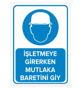 MIGNATIS - İşletmeye Girerken Mutlaka Baretini Giy Levhası - Sac Malzeme 35x50cm