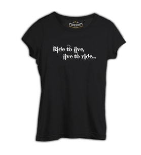 Motosiklet - Live to Ride Siyah Kadın Tshirt