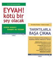 Eyvah Kötü Bir Şey Olacak + Takıntılarla Başa Çıkma