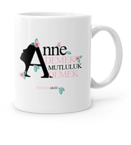 BK Gift Kişiye Özel Anne Demek Mutluluk Demek Beyaz Kupa Bardak