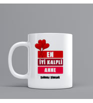 Anneler Günü İçin Hediye Kupa Bardak "En İyi Kalpli Anne" Kişiye Özel Hediye Z11