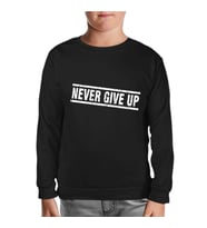 Never Give Up Siyah Çocuk Sweatshirt