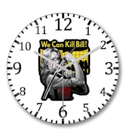 We Can Kill Bill Duvar Saati Bombeli Gercek Cam
