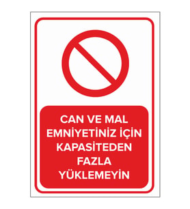 MIGNATIS - Can Ve Mal Emniyetiniz İçin Kapasiteden Fazla Yüklemeyin Levhası - Sac Malzeme 50x70cm