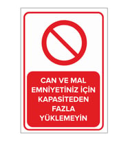 MIGNATIS - Can Ve Mal Emniyetiniz İçin Kapasiteden Fazla Yüklemeyin Levhası - Sac Malzeme 50x70cm