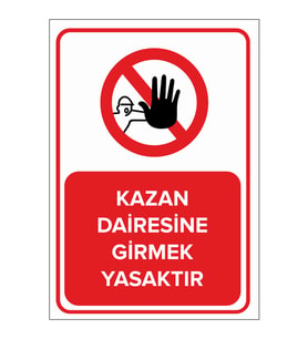 MIGNATIS - Kazan Dairesine Girmek Yasaktır Levhası - Sac Malzeme 35x50cm