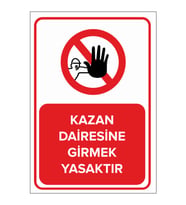 MIGNATIS - Kazan Dairesine Girmek Yasaktır Levhası - Sac Malzeme 35x50cm