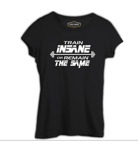 Bodybuilding - Train Insane Siyah Kadın Tshirt