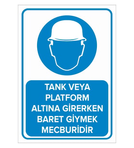 MIGNATIS - Tank veya Platform Altına Girerken Baret Giymek Mecburidr Levhası - Sac Malzeme 50x70cm
