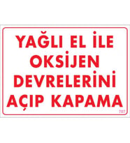 SÖNSAN UYARI LEVHALARI ''YAĞLI EL İLE OKSİJEN DEVRELERİNİ AÇIP KAPAMA'' PVC 25*35