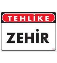 SÖNSAN UYARI LEVHALARI "TEHLİKE ZEHİR" PVC 25*35