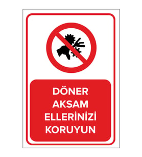 MIGNATIS - Döner Aksam Ellerinizi Koruyun Levhası - Sac Malzeme 50x70cm