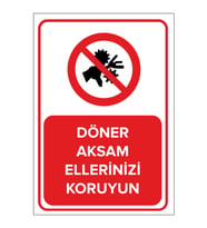 MIGNATIS - Döner Aksam Ellerinizi Koruyun Levhası - Sac Malzeme 50x70cm