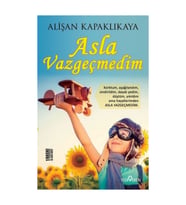 Asla Vazgeçmedim - Alişan Kapaklıkaya - Yediveren Yayınları (Turkuaz)