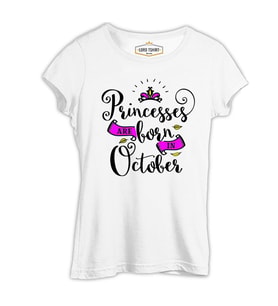 Princesses Born in October Beyaz Kadın Tshirt
