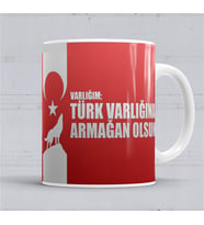 Varlığın Türk varlığına Armağan Olsun Türk Bayrağı Kupa Bardak