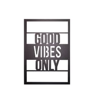 Good Vibes Only Metal Duvar Tablosu