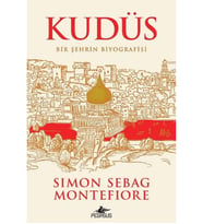Kudüs: Bir Şehrin Biyografisi & Simon Sebag Montefiore