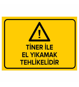 MIGNATIS - Tiner İle El Yıkamak Tehlikelidir Levhası - Sac Malzeme 35x50cm