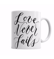 Love Never Fails  Kupa Bardak Porselen