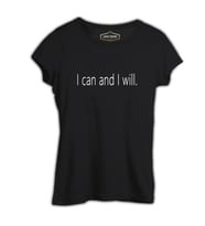 I can and I will. Siyah Bayan Tshirt