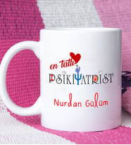 Mesajlı Psikiyatrist Tasarımlı Kişiye Özel Psikiyatrist Kupa Bardak