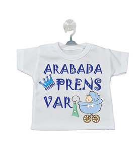 Arabada Prens Var Uyarı Levhası Bebek Hediyesi Vantuzlu Araba Mini Tişört