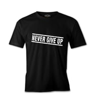 Never Give Up Siyah Erkek Tshirt
