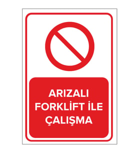 MIGNATIS - Arızalı Forklift İle Çalışma Levhası - Sac Malzeme 50x70cm