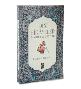 Dini Hikayeler - Öyküler ve Öğütler