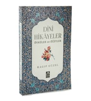 Dini Hikayeler - Öyküler ve Öğütler