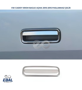 VW Caddy Krom Bagaj Açma 2 pcs P.ÇELİK 2010-2015 Arası