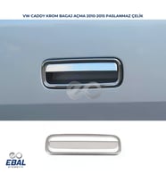 VW Caddy Krom Bagaj Açma 2 pcs P.ÇELİK 2010-2015 Arası