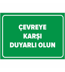 MIGNATIS - Çevre Karşı Duyarlı Olun Levhası - Sac Malzeme 35x50cm