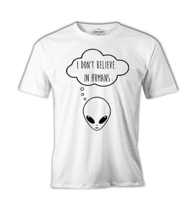 Alien - I Don't Believe in Humans Beyaz Erkek Tshirt