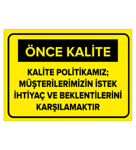 MIGNATIS - Kalite Politikamız Müşterilerimizin İstek İ. ve Karşılamaktır Levhası - Sac Malzeme 50x70cm