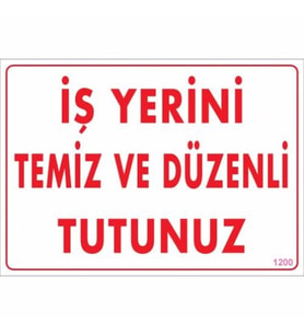 Pvc Levha quot;İş Yerini Temiz ve Düzenli Tutunuzquot; 25*35 cm