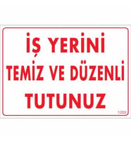 Pvc Levha quot;İş Yerini Temiz ve Düzenli Tutunuzquot; 25*35 cm
