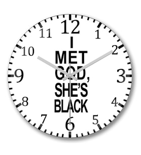 I Met God She's Black Duvar Saati Bombeli Gercek Cam