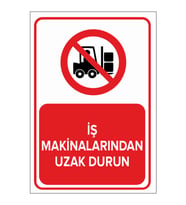 MIGNATIS - İş Makinalarından Uzak Durun Levhası - Sac Malzeme 25x35cm