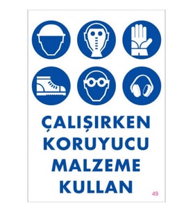 SÖNSAN UYARI LEVHALARI "ÇALIŞIRKEN KORUYUCU MALZEME KULLAN" PVC 25*35